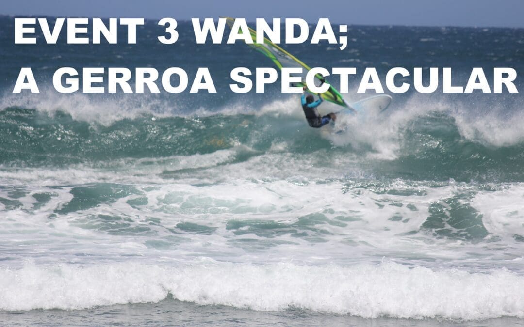 Event 3 – Wanda; A Gerroa Spectacular